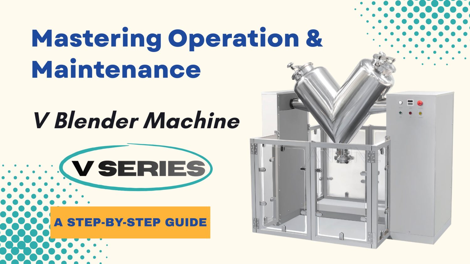 V Series V Blender Operation