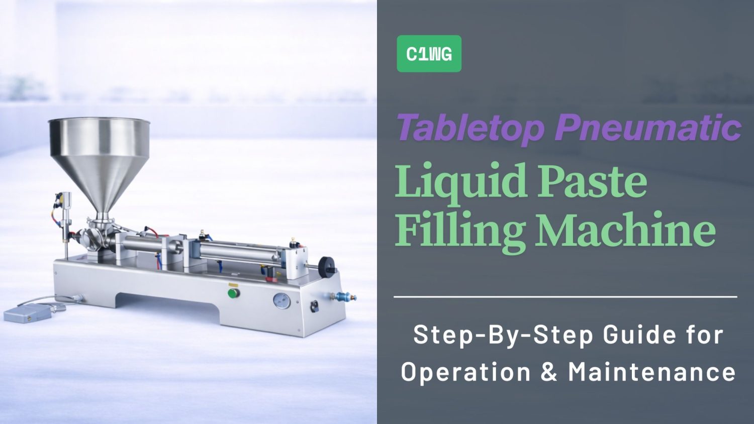 How to Use and Maintain C1WG Series Liquid Paste Filling Machine