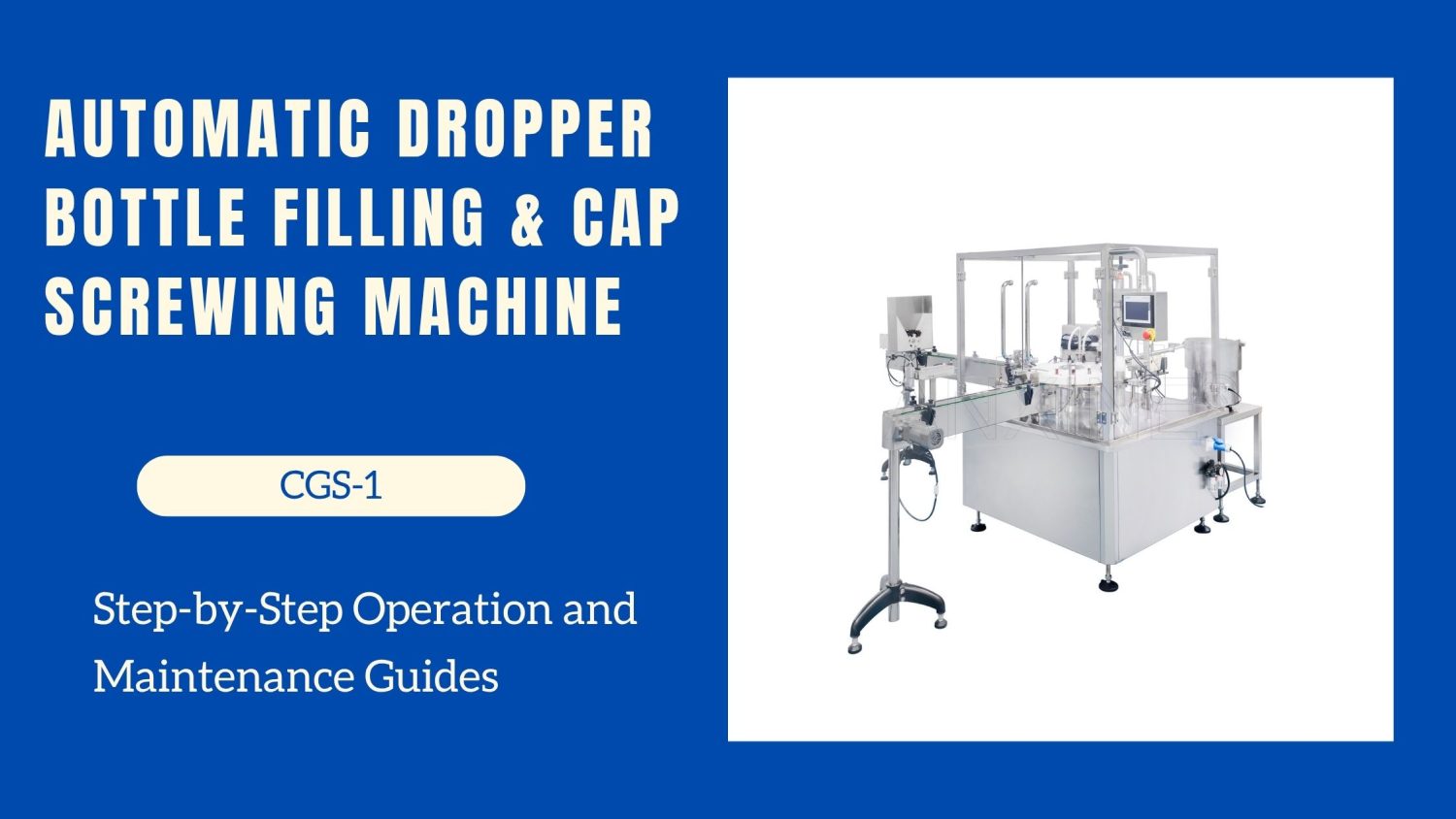 Operate and Maintain the Automatic Liquid Filling and Capping Machine CGS-1